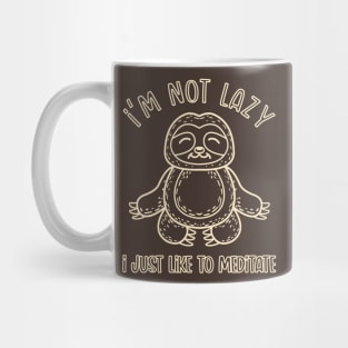 Not Lazy, Just Meditating (Lineal) Mug